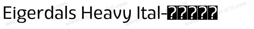 Eigerdals Heavy Ital字体转换